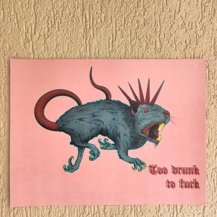 Print Too drunk to fuck